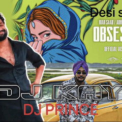 Obsessed Desi style  Dhol Mix Ft Dj Prince Dj Kay.mp3