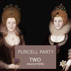 Let Caesar and Urania by Henry Purcell live, TWO DAUGHTERS baroque ensemble