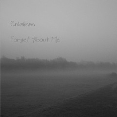 Forget About Me (Free Download)