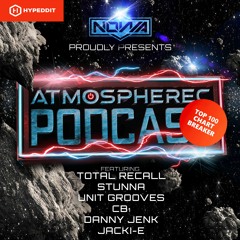 THE ATMOSPHEREC PODCAST FEATURING TOTAL RECALL, STUNNA, UNIT GROOVES, CB1, DANNY JENK & JACKI-E