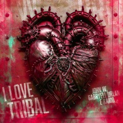 John W, Gabryell Urlan, Kaico - I Love Tribal (Original Mix)