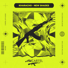 Kharacho - New Shades (Original Mix) [AK CARTEL]