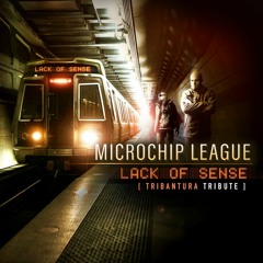 Lack of Sense - Microchip League 2.0 [ Tribantura Tribute - Vocals by Cat Hall Angeles ]