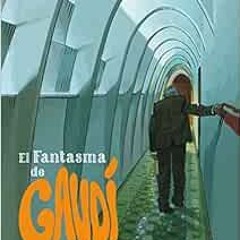 FREE EBOOK 📂 El Fantasma de Gaudi (Spanish Edition) by Juan Antonio Torres [EPUB KIN
