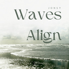 Waves Align