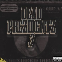 Dead Presidentz 3