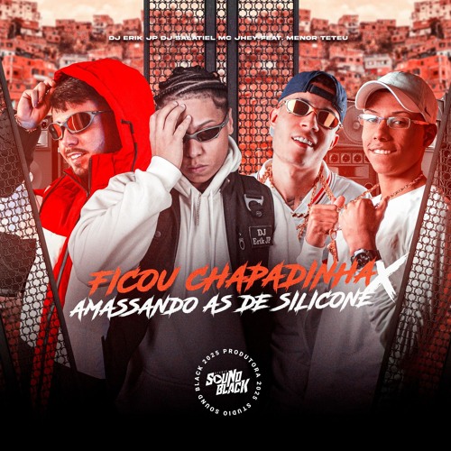 FICOU CHAPADINHA x AMASSANDO AS DE SILICONE (DJ Erik JP e DJ Salatiel) Menor Teteu e MC Jhey