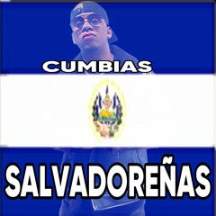 CUMBIAS SALVADOREÑAS MIX BY DJ LEO NATION