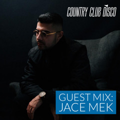 Jace Mek - Country Club Disco Guest Mix - May 2020