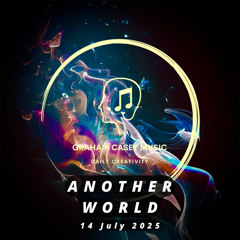 14 Jul 25 Another World