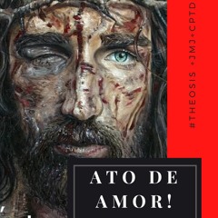 ATO DE AMOR / 2021.03.04  #Θέωσις +JMJ+CPTD