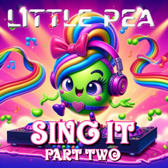 LittlePea SING IT Part Two