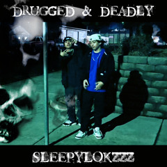 Drugged & Deadly