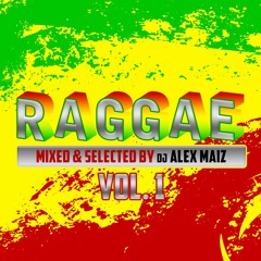 Dj Alex Maiz Reggae Set Vol 1