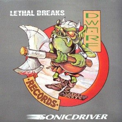 Sonicdriver ‎– Lethal Breaks / Dwarf Records ‎– DWARF 009