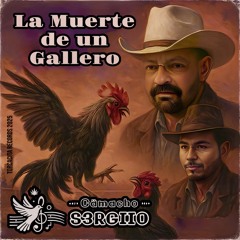 LA MUERTE DE UN GALLERO