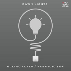 Gleino Alves, Fabricio SAN - Dawn Lights (Original Mix)