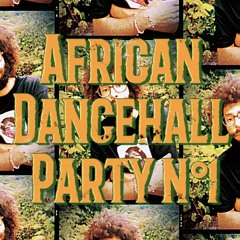 African Dancehall Party n°1