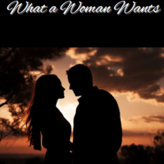 What a Woman Wants