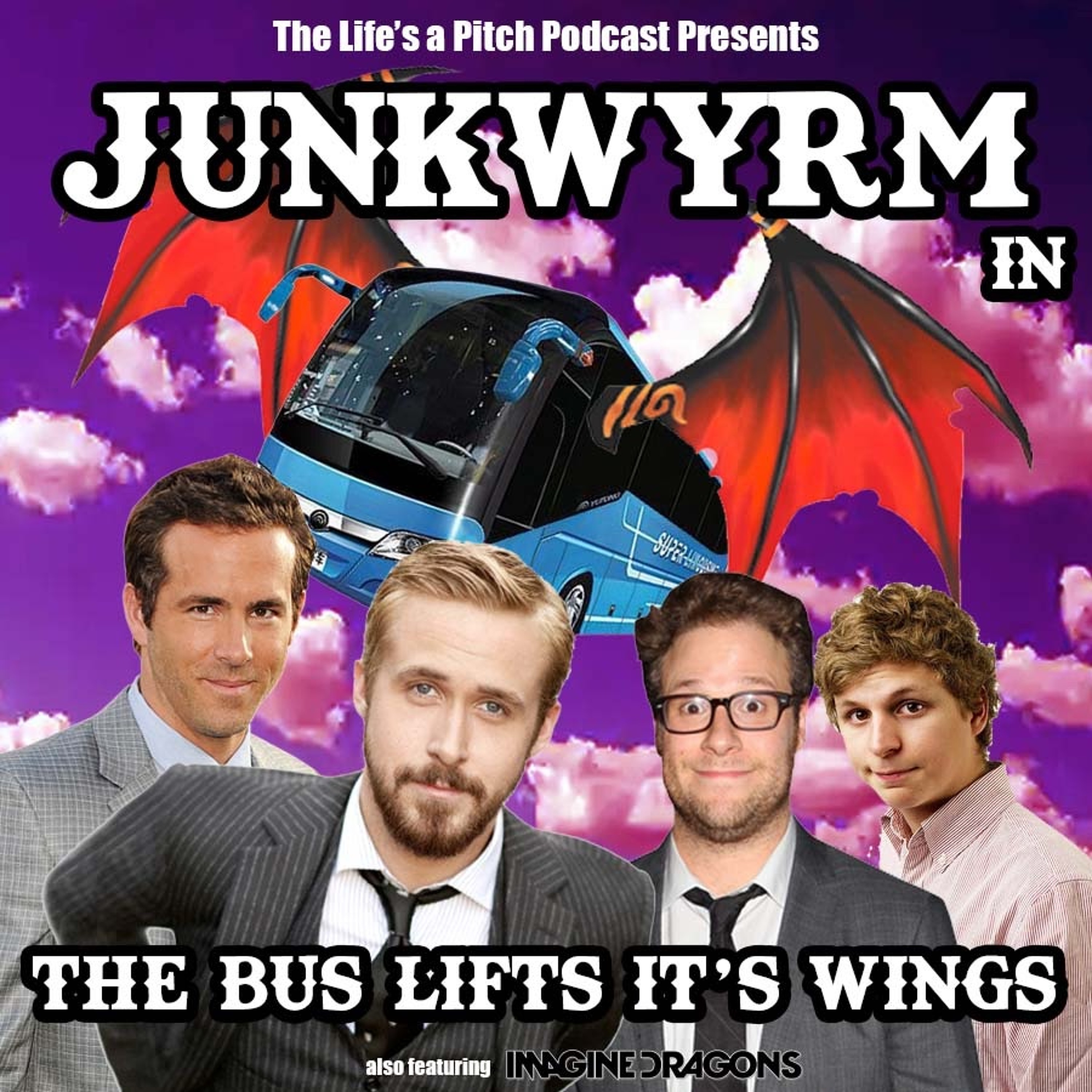 Episode 390: Junkwyrm in: The Bus Lifts It's Wings (With Eden MW)