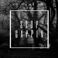 Stop Cappin - No Name GM X Nenu (prod. Depo)