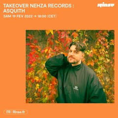Takeover Nehza Records : Asquith - 19 Février 2022