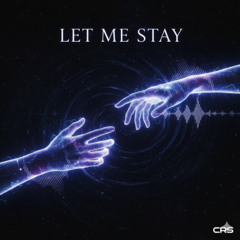 Let Me Stay