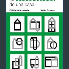 *DOWNLOAD$$ 📕 La autoconstrucción de una casa: Edilicia de la vivienda (Spanish Edition) [PDF EBOO