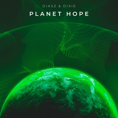 DIASZ, DiXiE (BR) - Planet Hope
