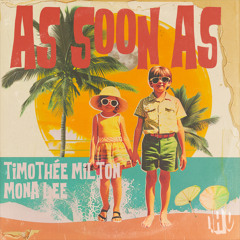 As Soon As (Sebb Junior Remix) [feat. Mona Lee]