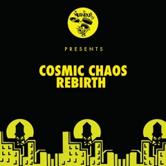 Cosmic Chaos - Rebirth