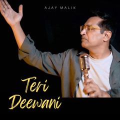 Teri Deewani (Cover) by Ajay Malik