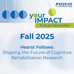Hearst Fellows: Shaping the Future of Cognitive Rehabilitation Research