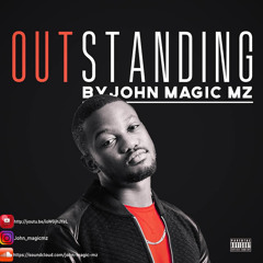 John.Magicmz feat. Dilfa & Djunny Beats - Outstanding