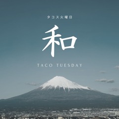 Taco Tuesday But It's J-Pop