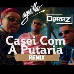 MC Paiva E MC Ryan SP -  Casei Com A Putaria (DBRAZ & AGUILLAR Remix) FREE DOWNLOAD