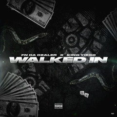 Yiego - Walked In Ft. FN DaDealer