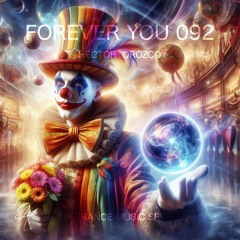 Forever You 092 - Trance Music Set