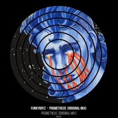 Funkyboyz - Prometheus (Original Mix)