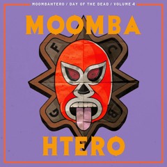 Moombahtero Day Of The Dead Mix Volume: Four