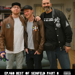 Ep.460 Best of Seinfeld Part 8