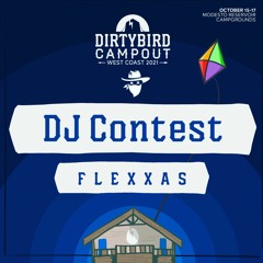 Dirtybird Campout West 2021 DJ Competition – FLEXXAS