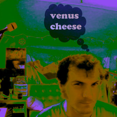 Jam 4 || venus cheese // 10-21-25
