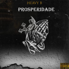 HEAVY B - PROSPERIDADE