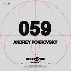 RESOMIX 059: Andrey Pokrovsky