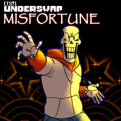 TS!Underswap - MISFORTUNE (By DropLikeAnECake)