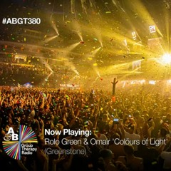 Rolo Green & Omair - Colours Of Light ABGT 380 PREVIEW