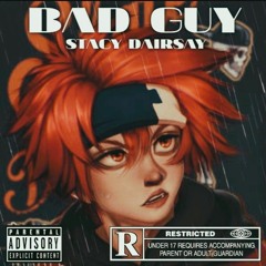 @stacydairsay - Bad Guy (prod. @lxnelybeats) #NowPlaying #Trending