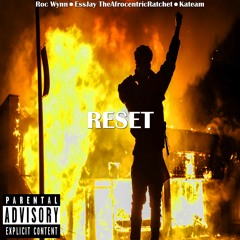 Reset ft. EssJay TheAfrocentricRatchet & Kateam
