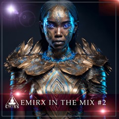 EMIRX IN THE MIX #2